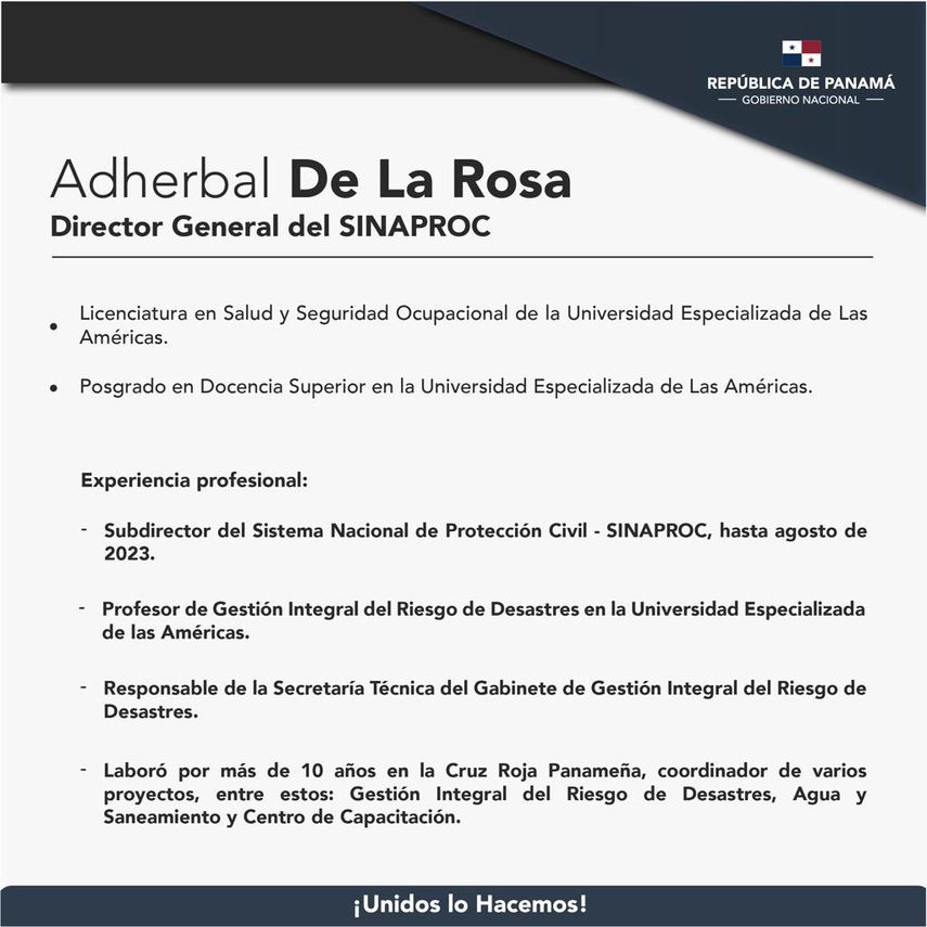  El presidente Laurentino Nito Cortizo nombró a Adherbal De La Rosa como nuevo director general del Sistema Nacional de Protección Civil (Sinaproc). El presidente Laurentino Nito Cortizo nombró a Adherbal De La Rosa como nuevo director general del Sistema Nacional de Protección Civil (Sinaproc).