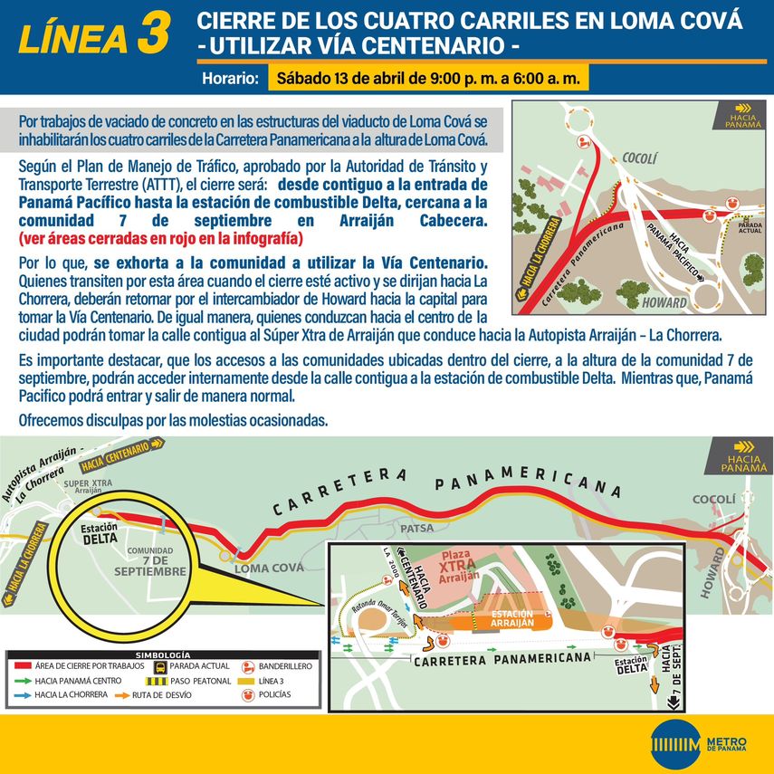 La empresa del Metro de Panam&aacute; ha anunciado el cierre de los cuatro carriles de la Panamericana debido a labores de la L&iacute;nea 3 a la altura de Loma Cov&aacute;.