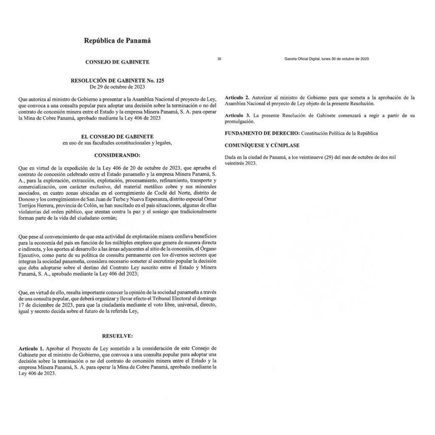 Desde tempranas horas de la mañana, se publicó en Gaceta Oficial la Resolución 124 del 29 de octubre de 2023, que autoriza al Ministerio de Gobierno para la presentación de un proyecto de Ley que permita adoptar una decisión sobre el contrato minero. Desde tempranas horas de la mañana, se publicó en Gaceta Oficial la Resolución 124 del 29 de octubre de 2023, que autoriza al Ministerio de Gobierno para la presentación de un proyecto de Ley que permita adoptar una decisión sobre el contrato minero.